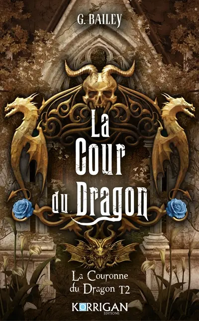 La couronne du dragon. Vol. 2. La cour du dragon