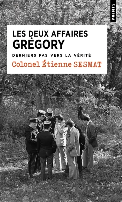 Les deux affaires Grégory : derniers pas vers la vérité