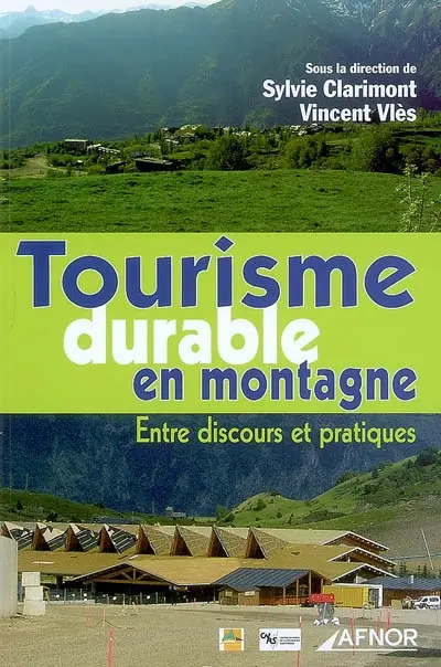 Tourisme durable en montagne : entre discours et pratiques