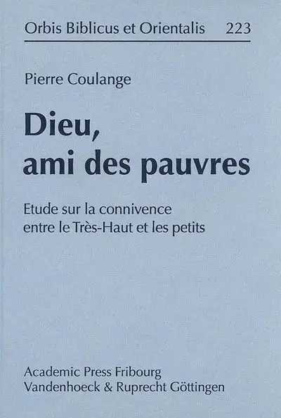 Dieu, ami des pauvres : étude sur la connivence entre le Très-Haut et les petits