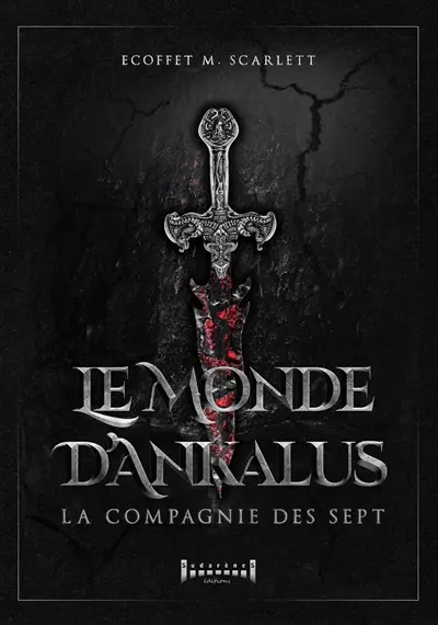 Le monde d'Ankalus : la Compagnie des Sept