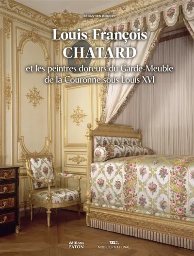 Louis-François Chatard : les peintres doreurs du Garde-Meuble de la Couronne sous Louis XVI