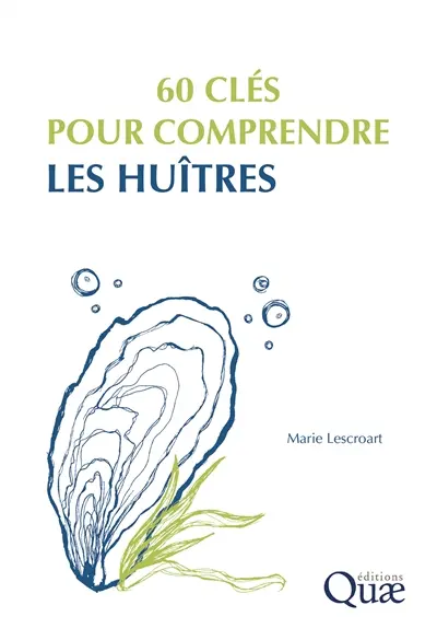 60 clés pour comprendre les huîtres
