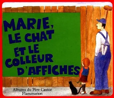 Marie, le Chat et le colleur d'affiches