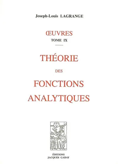 Oeuvres. Vol. 9. Théorie des fonctions analytiques