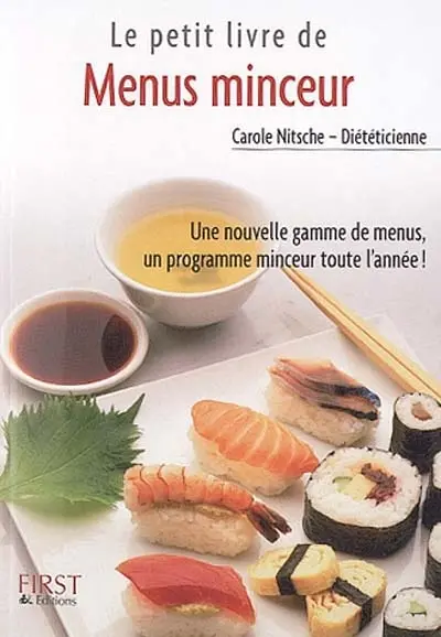 Le petit livre de menus minceur : une nouvelle gamme de menus, un programme minceur toute l'année !
