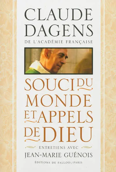 Souci du monde et appels de Dieu : entretiens avec Jean-Marie Guénois