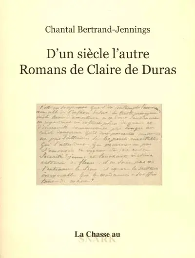 D'un siècle à l'autre : romans de Claire de Duras