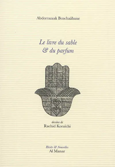 Le livre du sable & du parfum