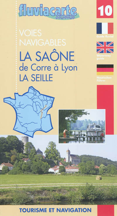 Les voies navigables de la Saône, la Seille et le Doubs : guide de navigation fluviale