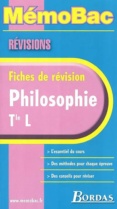 Philosophie terminale L : fiches de révisions : l'essentiel du cours, des méthodes pour chaque épreuve, des conseils pour réviser