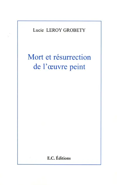 Mort et résurrection de l'oeuvre peint