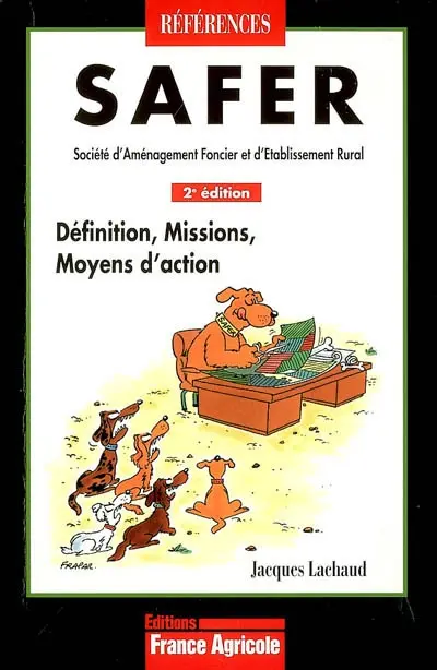 SAFER, Société d'aménagement foncier et d'établissement rural : définition, missions, moyens d'action