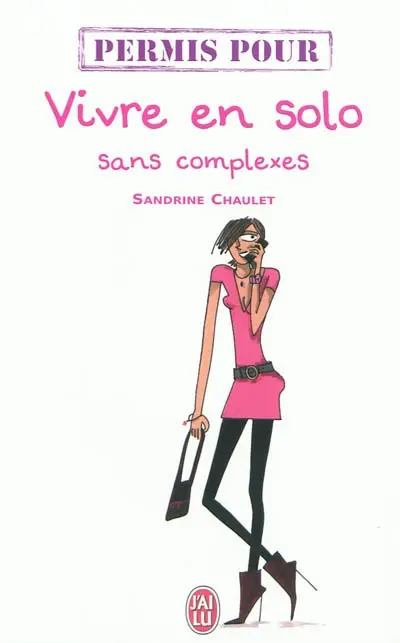 Vivre en solo sans complexes