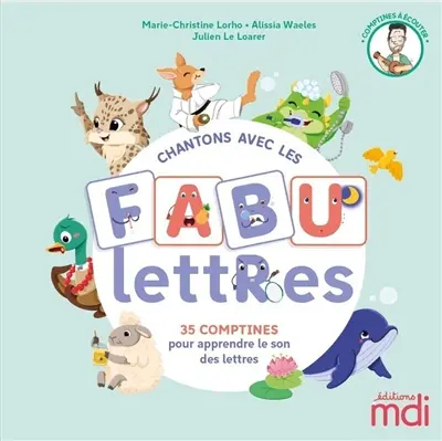 Chantons avec les fabulettres : 35 comptines pour apprendre le son des lettres