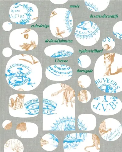 De David Johnston à Jules Vieillard, l'ivresse Darrigade : Musée des arts décoratifs et du design