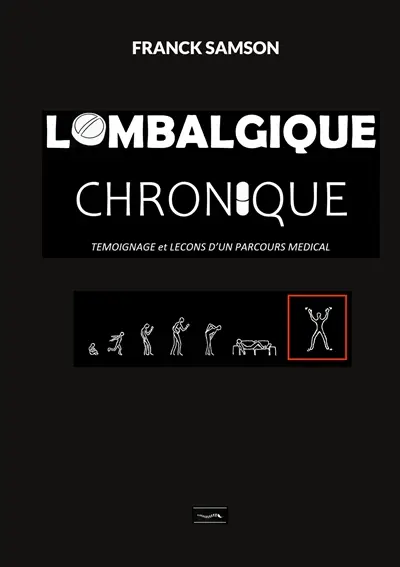 Lombalgique chronique : Témoignage et leçons d'un parcours médical