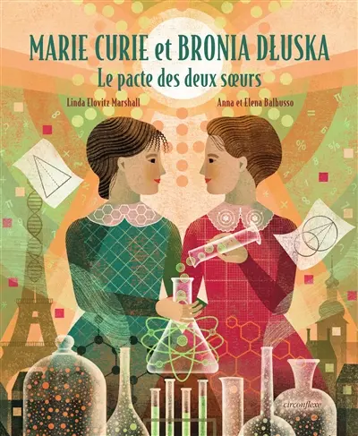 Marie Curie et Bronia Dluska : le pacte des deux soeurs