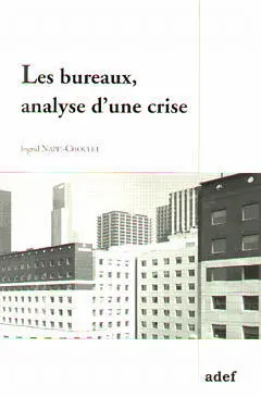 Les bureaux : analyse d'une crise