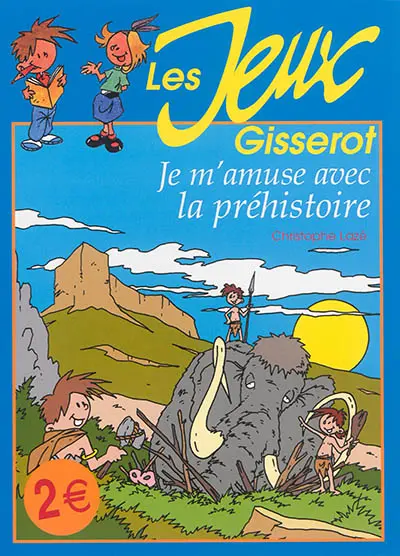 Je m'amuse avec la préhistoire