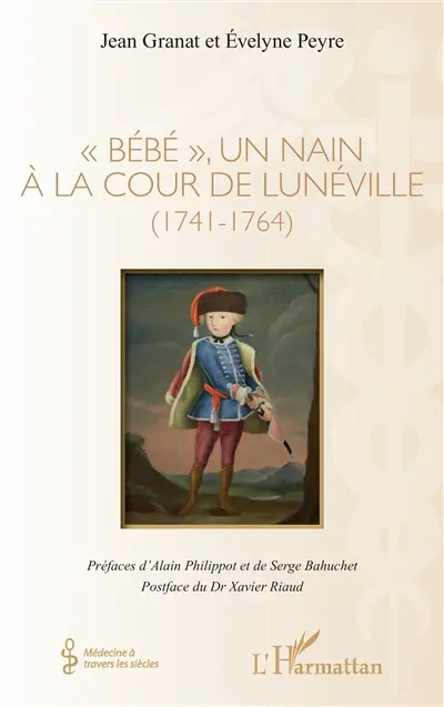 Bébé, un nain à la cour de Lunéville : 1741-1764