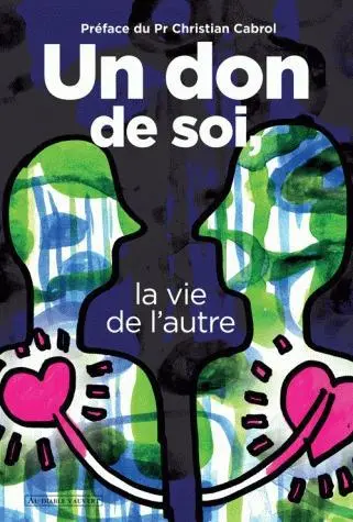 Un don de soi, la vie de l'autre
