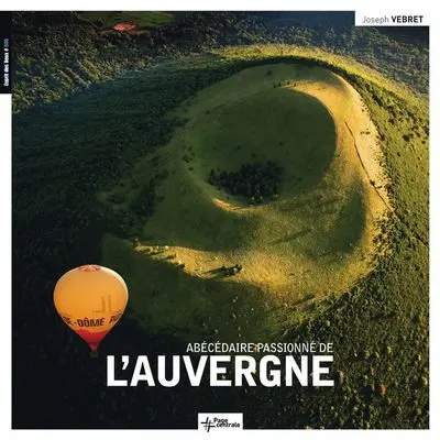 Abécédaire passionné de l'Auvergne