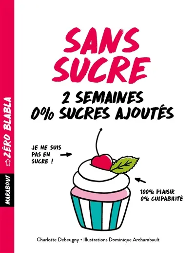 Sans sucre : 2 semaines 0 % sucres ajoutés