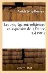 Les congrégations religieuses et l'expansion de la France : discours prononcé, à Paris : à la séance d'inauguration du Congrès d'économie sociale en 1903