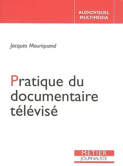 Pratique du documentaire télévisé