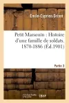 Petit Marsouin : Histoire d'une famille de soldats. 3e période : 1870-1886