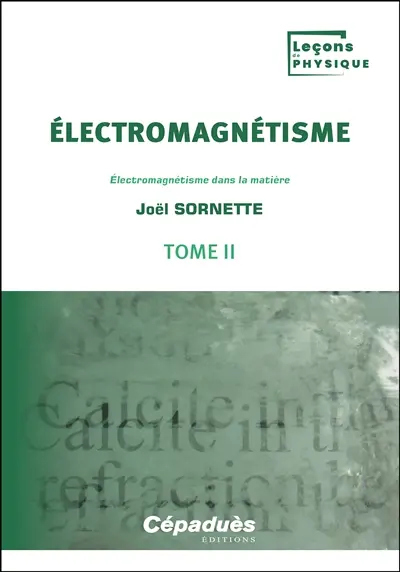 Electromagnétisme. Vol. 2. Electromagnétisme dans la matière