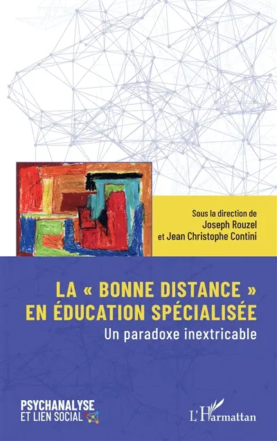La bonne distance en éducation spécialisée : un paradoxe inextricable