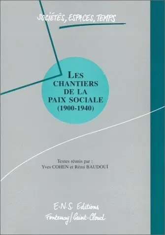 Les chantiers de la paix sociale (1900-1940)