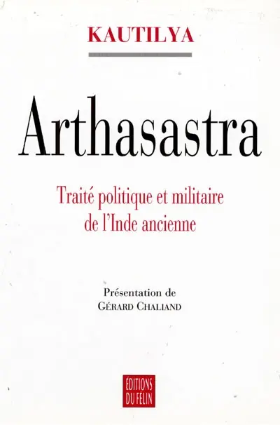 Arthasastra : traité politique et militaire de l'Inde ancienne