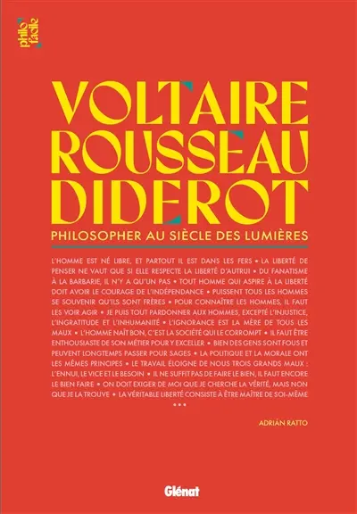 Voltaire, Rousseau et Diderot : philosopher au siècle des lumières