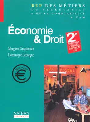 Economie et droit, 2de professionnelle : secrétariat, comptabilité, VAM : livre de l'élève