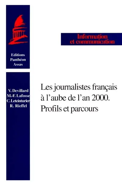 Les journalistes français à l'aube de l'an 2000 : profils et parcours