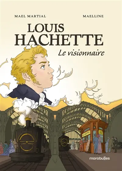 Louis Hachette : le visionnaire