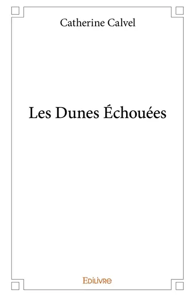Les dunes échouées