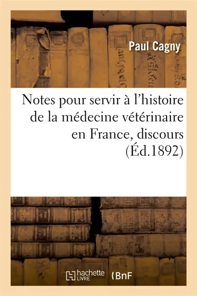 Notes pour servir à l'histoire de la médecine vétérinaire en France : Société centrale de médecine vétérinaire, séance solennelle, 27 octobre 1892