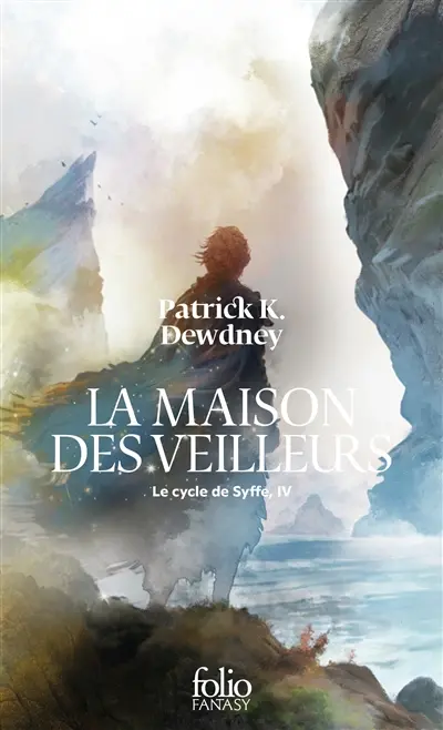 Le cycle de Syffe. Vol. 4. La maison des veilleurs