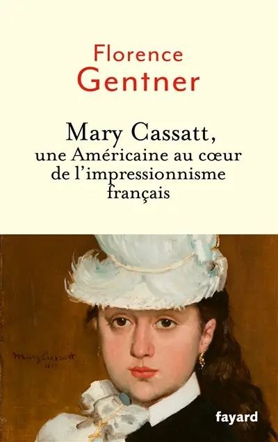 Mary Cassatt, une Américaine au coeur de l'impressionnisme français