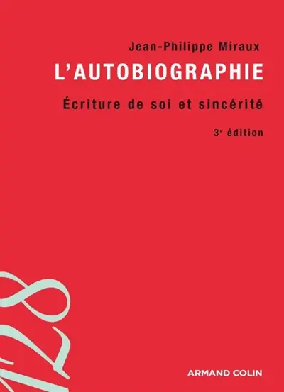 L'autobiographie : écriture de soi et sincérité