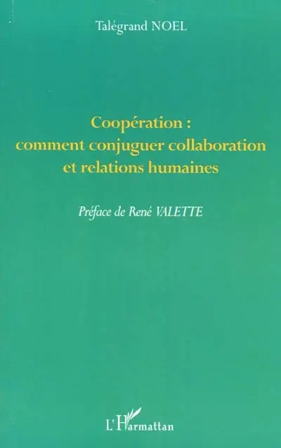 Coopération : comment conjuguer collaboration et relations humaines