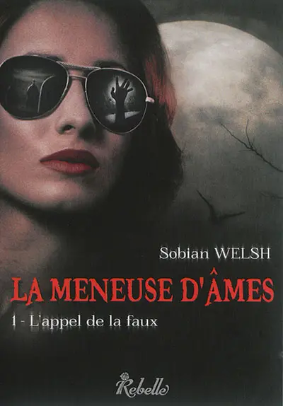 La meneuse d'âmes. Vol. 1. L'appel de la faux