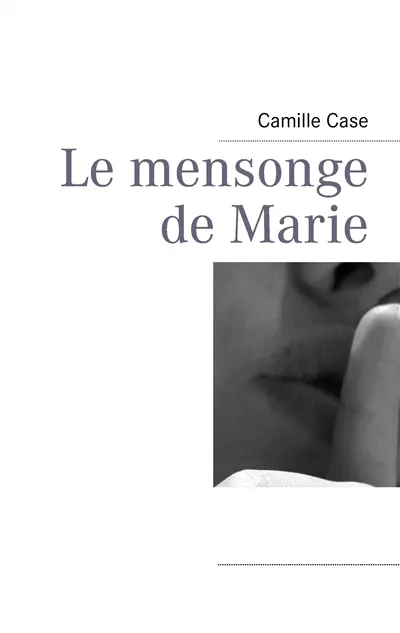 Le mensonge de Marie