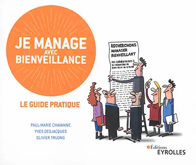 Je manage avec bienveillance : le guide pratique