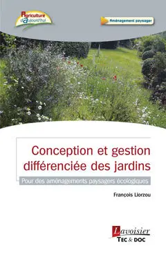 Conception et gestion différenciée des jardins : pour des aménagements paysagers écologiques