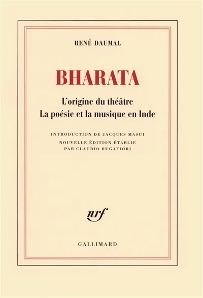 Bharata : l'origine du théâtre, la poésie et la musique en Inde